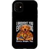 Dog Lover Funny Cute Custodia per iPhone 11 Ti ho portato tutto, ogni singolo cane giocattolo