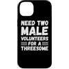 Funny Adult Jokes Dirty Humor Naughty Ga Custodia per iPhone 14 Plus Hai bisogno di due volontari maschi per un umorismo adulto divertente trio