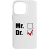 Fun Designs Custodia per iPhone 14 Pro Max Mr. => Dott. Dottorato Regalo