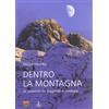 Cierre edizioni Dentro la montagna. Le Dolomiti tra leggenda e geologia