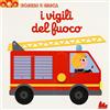 Gallucci I vigili del fuoco. Scorri e gioca. Ediz. a colori