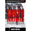 Constable Tokyo Underworld: The fast times and hard life of an American Gangster in Japan