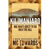 CreateSpace Independent Publishing Platf Kilimanjaro: One Man's Quest to Go Over the Hill