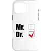 Fun Designs Custodia per iPhone 16 Pro Max Mr. => Dott. Dottorato Regalo