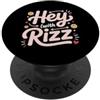 Correnti di carisma Hey With Rizz Fiducia nel meme civettuolo PopSockets PopGrip Adesivo