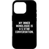 Clever Mindful Thoughts Custodia per iPhone 16 Pro il mio monologo interiore è una conversazione a 5 stelle spiritosa