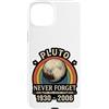 Lakelandwholesale1 Shirt Company Custodia per iPhone 15 Plus Plutone Never Forget 1930 2006 Retro Astronomia Grafica