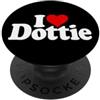 LOVE OF DOTTIE HEART PERSONALIZED NAME T I LOVE CUORE DOTTIE NOME SU UN TEE PopSockets PopGrip Adesivo