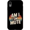 Rumori e risatine a distanza Custodia per iPhone XR Am I On Mute Chiama riunione remota