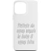 why not? magliette semiserie Custodia per iPhone 13 Pro Max Piuttosto che essere normale ho deciso di essere felice.