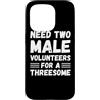 Funny Adult Jokes Dirty Humor Naughty Ga Custodia per iPhone 15 Pro Hai bisogno di due volontari maschi per un umorismo adulto divertente trio
