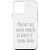 why not? magliette semiserie Custodia per iPhone 12 mini Piuttosto che essere normale ho deciso di essere felice.