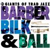 Various Artists Barber, Bilk & Ball: Giants of Triad Jazz (CD) Album