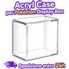 TECA IN ACRILICO PER POKÉMON BOX DISPLAY - EUR - ITA NUOVO -SPEDIZIONE ENTRO 24h
