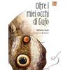 BABIDI-BÚ Oltre i miei occhi di Gufo. Ediz. a colori | LIBRO STAMPATO