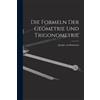 Joseph Von Radowitz Die Formeln der Geometrie und Trigonometrie (Tascabile)