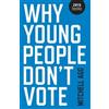 Mitchell Agg Why Young People Don′t Vote (Tascabile)