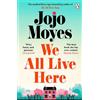 Jojo Moyes We All Live Here (Tascabile)