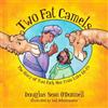 Douglas Sean O'Donnell Two Fat Camels (Tascabile) Not Just A Story