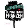 Jonathan Franzen How to be Alone (Tascabile)