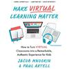 Jacob Mnookin Paul Axtel Make Virtual Learning Matter (Tascabile) Ignite Reads
