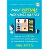 Paul Axtell Make Virtual Meetings Matter (Tascabile) Ignite Reads
