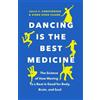 Dong-Seon Chang Julia F. Christensen Dancing Is the Best Medicine (Tascabile)