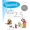 Vamoosh Music Vamoosh Cello Book 2.5