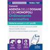 Edises Edizioni Concorsi Agenzia delle Dogane e dei Monopoli: Ordinamento e normativa: manuale materie comuni a tutti i profili
