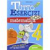 Giunti Scuola Il tutto esercizi di matematica. Per la Scuola elementare: 4