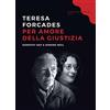 Castelvecchi Per amore della giustizia. Dorothy Day e Simone Weil