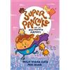 Megan Wagner Lloyd Abhi Alwa Super Pancake and the Mini Muffin Mayhe (Tascabile)