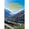 Priuli & Verlucca Valichi e colli alpini del Piemonte. Ambiente, storia, curiosità