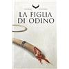 Multiplayer Edizioni La figlia di Odino. Raven rings (Vol. 1)