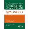 HOEPLI Grande dizionario economico & commerciale spagnolo. Spagnolo-italiano, italiano-spagnolo. Ediz. bilingue. Con CD-ROM