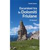 Editoriale Programma Escursioni tra le Dolomiti friulane. 19 itinerari