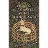 Jacques Le Goff Heroes and Marvels of the Middle Ages (Copertina rigida)