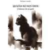 Stefania Gander Sofia Sánchez QUIZÁS NO SOY DIOS: Crónicas de (Tascabile)