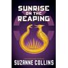 Suzanne Collins Sunrise on the Reaping (a Hunger Games Novel) (Tascabile)