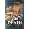 D.G. Orchard On Living With Death (Tascabile)