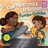 Keila V. Dawson Katie Crumpton El gumbo más delicioso / Yumbo Gumbo (Tascabile)