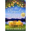 Alys Murray The Magnolia Sisters (Tascabile) Full Bloom Farm