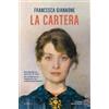 Francesca Giannone Cartera, La (Tascabile)
