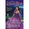 Lorraine Heath Affair with a Notorious Heiress, An (Tascabile)