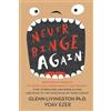 CreateSpace Independent Publishing Platf Never Binge Again(tm): Reprogram Yourself to Think Like a Permanently Thin Person. Stop Overeating and Binge Eating and Stick to the Food Plan of Your Choice!