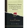 Forgotten Books Mathematical Theory of Induced Voltage in the High-Tension Magneto (Classic Reprint)