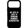 Funny Sarcastic Humor Custodia per iPhone 17 Pro Max il mio gps è solo un generatore di numeri casuali Witty Sarcasm
