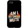 Rumori e risatine a distanza Custodia per iPhone SE (2020) / 7/8 Am I On Mute Chiama riunione remota