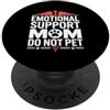 Emotional Support Mom Do Not Pet Gifts Supporto emotivo mamma PopSockets PopGrip Adesivo