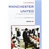 BRADIPOLIBRI Manchester United. La leggenda dei Busby Babes
